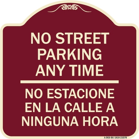 Signmission No Street Parking Anytime No Estacione En La Calle Ninguna Hora Alum Sign, 18" x 18", BU-1818-23570 A-DES-BU-1818-23570